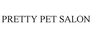 PRETTY PET SALON