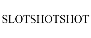 SLOTSHOTSHOT