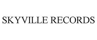 SKYVILLE RECORDS