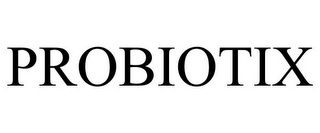 PROBIOTIX