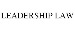 LEADERSHIP LAW