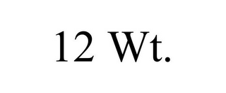 12 WT.