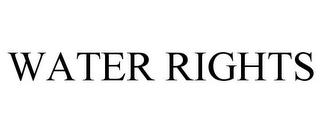 WATER RIGHTS