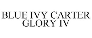 BLUE IVY CARTER GLORY IV