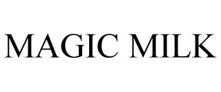 MAGIC MILK