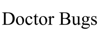 DOCTOR BUGS