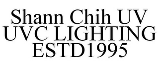 SHANN CHIH UV UVC LIGHTING ESTD1995