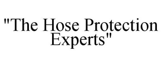 "THE HOSE PROTECTION EXPERTS"