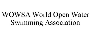 WOWSA WORLD OPEN WATER SWIMMING ASSOCIATION