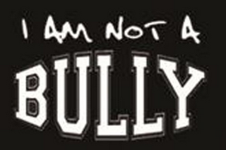 I AM NOT A BULLY