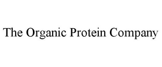 THE ORGANIC PROTEIN COMPANY