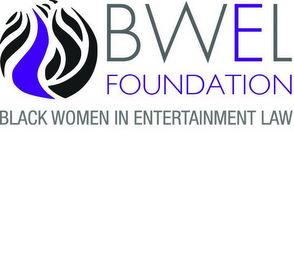 BWEL FOUNDATION BLACK WOMEN IN ENTERTAINMENT LAW