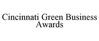 CINCINNATI GREEN BUSINESS AWARDS