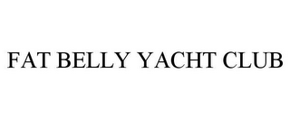 FAT BELLY YACHT CLUB