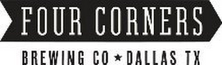 FOUR CORNERS BREWING CO * DALLAS TX