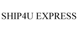 SHIP4U EXPRESS