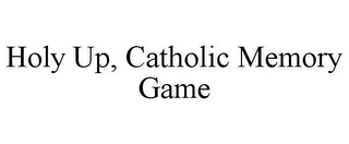 HOLY UP, CATHOLIC MEMORY GAME