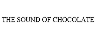 THE SOUND OF CHOCOLATE