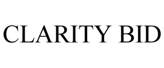 CLARITY BID