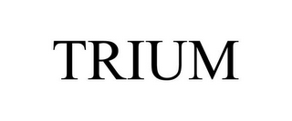 TRIUM