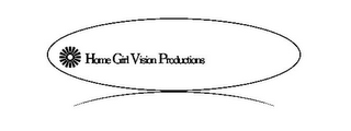 HOME GIRL VISION PRODUCTIONS