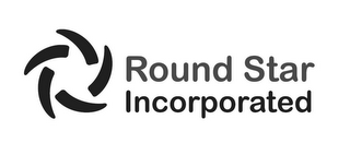 ROUND STAR INCORPORATED