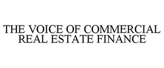 THE VOICE OF COMMERCIAL REAL ESTATE FINANCE