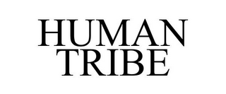 HUMAN TRIBE