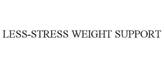 LESS-STRESS WEIGHT SUPPORT