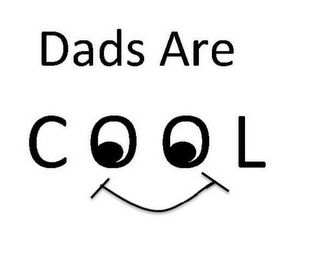 DADS ARE COOL