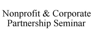 NONPROFIT & CORPORATE PARTNERSHIP SEMINAR