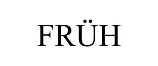 FRÜH