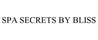 SPA SECRETS BY BLISS