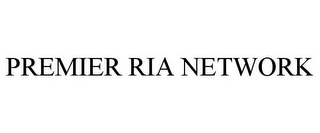 PREMIER RIA NETWORK