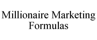 MILLIONAIRE MARKETING FORMULAS