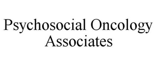 PSYCHOSOCIAL ONCOLOGY ASSOCIATES