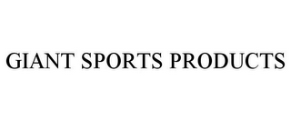 GIANT SPORTS PRODUCTS