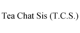 TEA CHAT SIS (T.C.S.)