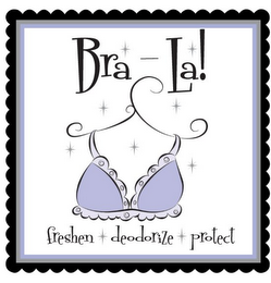 BRA-LA! FRESHEN DEODORIZE PROTECT