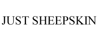 JUST SHEEPSKIN