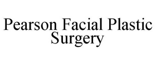 PEARSON FACIAL PLASTIC SURGERY
