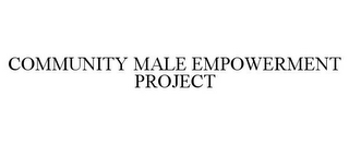 COMMUNITY MALE EMPOWERMENT PROJECT