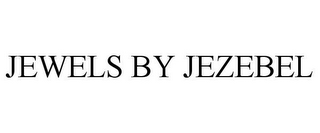 JEWELS BY JEZEBEL