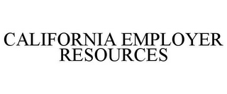 CALIFORNIA EMPLOYER RESOURCES