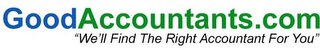 GOODACCOUNTANTS.COM "WE'LL FIND THE RIGHT ACCOUNTANT FOR YOU"