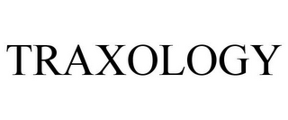 TRAXOLOGY