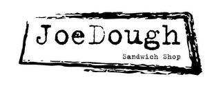 JOEDOUGH SANDWICH SHOP