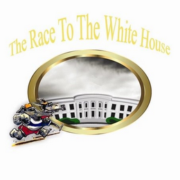 THE RACE TO THE WHITE HOUSE