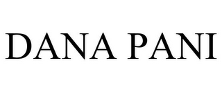 DANA PANI
