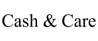 CASH & CARE